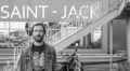 New Music: Saint-Jack Album Gives Middle Finger to Anxiety, Depression and Heartbreak