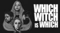 New Music: Which Witch Is Which Prove Punk Is Just Undead With Self-Titled Album