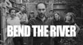 New Music: Bend The River Stand on the Shoulders of Giants for ‘Through the Long Night’