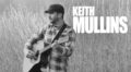 New Music: Keith Mullins Releases A Double Threat With ‘Onward’ And ‘Upward’