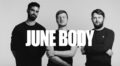June Body’s ‘Never Here For Long’ is an Act of Catharsis That Doesn’t Pull Any Punches